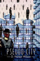 Pseudo-City by D. Harlan Wilson 9781933293028
