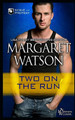 Two on the Run by Margaret Watson 9781944422806