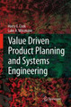 Value Driven Product Planning and Systems Engineering by H.E. Cook 9781846289644
