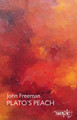 Plato's Peach by John Freeman 9781905208463