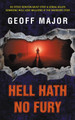 Hell Hath No Fury by Geoff Major 9781803813493