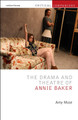 The Drama and Theatre of Annie Baker by Amy Muse 9781350319974