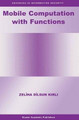 Mobile Computation with Functions by Zeliha Dilsun Kirli 9781402070242