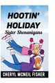 Hootin' Holiday by Cheryl McNeil Fisher 9798215076507