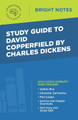 Study Guide to David Copperfield by Charles Dickens by Intelligent Education 9781645420521