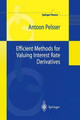 Efficient Methods for Valuing Interest Rate Derivatives by Antoon Pelsser 9781849968614