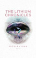 The Lithium Chronicles: Volume One by Nicole Lyons 9781732800045