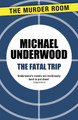 The Fatal Trip by Michael Underwood 9781471908002