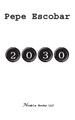 2030 by Pepe Escobar 9781608880355