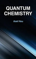 Quantum Chemistry by Axel Hou 9781632383792