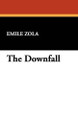 The Downfall by Emile Zola 9781434407764