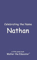 Celebrating the Name Nathan by Walter the Educator 9798869363831