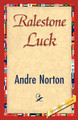Ralestone Luck by Andre Norton 9781421826332