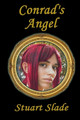 Conrad's Angel by Stuart Slade 9781939335500
