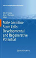 Male Germline Stem Cells: Developmental and Regenerative Potential by Kyle E. Orwig 9781617797255
