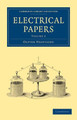 Electrical Papers by Oliver Heaviside 9781108028578