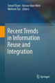 Recent Trends in Information Reuse and Integration by Tansel Ozyer 9783709116890