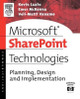 Microsoft SharePoint Technologies: Planning, Design and Implementation by Kevin Laahs 9781555583019