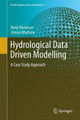Hydrological Data Driven Modelling: A Case Study Approach by Renji Remesan 9783319092348