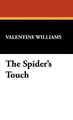 The Spider's Touch by Valentine Williams 9781434473202