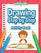 Drawing Step by Step Activity Book by Activity Attic Books 9781683233121