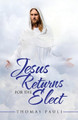 Jesus Returns for the Elect by Thomas Pauli 9781489734488
