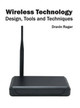 Wireless Technology: Design, Tools and Techniques by Dravin Rager 9781682852798
