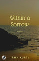 Within a Sorrow by Irma Kurti 9786214700967