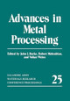 Advances in Metal Processing by John J. Burke 9781461583028
