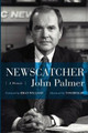 Newscatcher: A Memoir by John Palmer 9781939961136