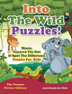 Into The Wild Puzzles! Mazes, Connect The Dot & Spot The Difference Puzzles For Kids - The Puzzles Nature Edition by Activibooks For Kids 9781683211266
