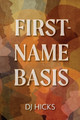 First-Name Basis by Dj Hicks 9781960146465