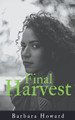 Final Harvest Large Print by Barbara Howard 9798215497982