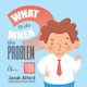 What To Do When The Problem Is You? by Janak Alford 9781777979645