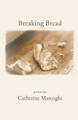 Breaking Bread by Catherine Marenghi 9781646621149