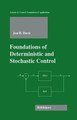 Foundations of Deterministic and Stochastic Control by Jon H. Davis 9781461265993