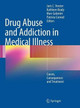 Drug Abuse and Addiction in Medical Illness: Causes, Consequences and Treatment by Joris C. Verster 9781461433743