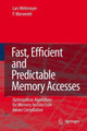 Fast, Efficient and Predictable Memory Accesses: Optimization Algorithms for Memory Architecture Aware Compilation by Lars Wehmeyer 9781402048210