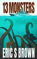 13 Monsters by Eric S Brown 9781922551078