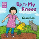 Up to My Knees! by Grace Lin