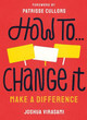 How To Change It: Make a Difference by Joshua Virasami