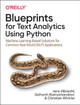 Blueprints for Text Analytics using Python: Machine Learning Based Solutions for Common Real World (NLP) Applications Jens Albrecht 9781492074083