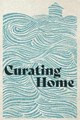 Curating Home by Woodneath Press 9781942337232