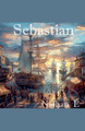 Sebastian by Nathan E 9798227438928