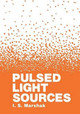 Pulsed Light Sources by I. S. Marshak 9781468416497