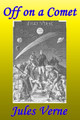 Off on a Comet, or, Hector Servadac by Jules Verne 9781515423676