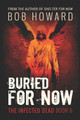 Buried for Now by Bob Howard 9781945754357