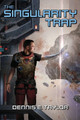 The Singularity Trap by Dennis E Taylor 9781680680881