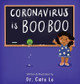 Coronavirus is Boo Boo by Dr Le 9781736064108