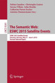 The Semantic Web: ESWC 2015 Satellite Events: ESWC 2015 Satellite Events, Portoroz, Slovenia, May 31 - June 4, 2015, Revised Selected Papers by Fabien Gandon 9783319256382